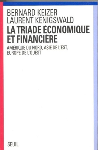keizer-bernard-3b-kenigswald-laurent-la-triade-economique-et-financiere-amerique-du-nord-asie-de-l-est-europe-de-l-ouest_0