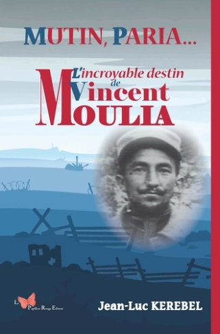 Mutin, Paria... L'incroyable destin de Vincent Moulia