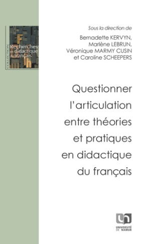 kervyn-bernadette-3b-lebrun-marlene-3b-marmy-cusin-v-questionner-l-articulation-entre-theories-et-pratiques-en-didactique-du-francais_0