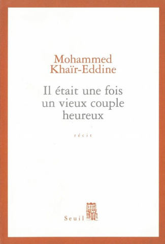 khair-eddine-mohammed-il-etait-une-fois-un-vieux-couple-heureux_0