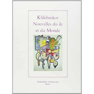 khlebnikov-velimir-nouvelles-du-je-et-du-monde_0