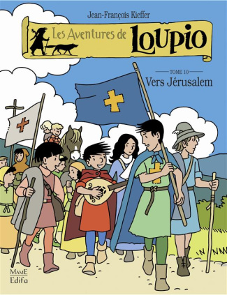 kieffer-jean-francois-les-aventures-de-loupio-tome-10-vers-jerusalem_0