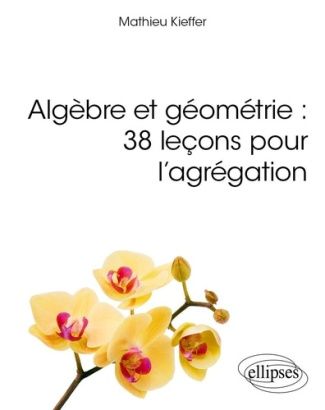 kieffer-mathieu-algebre-et-geometrie-38-lecons-pour-l-agregation_0
