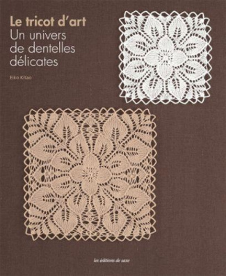 kitao-eiko-3b-kobatake-ginet-mari-3b-moriya-noriaki-le-tricot-d-art-un-univers-de-dentelles-delicates_0