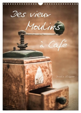 klepper-ursula-vieux-moulins-a-cafe-calendrier-mural-20-13-photographies-artistiques-u_0