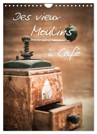 klepper-ursula-vieux-moulins-a-cafe-calendrier-mural-20-13-photographies-artistiques-u_0