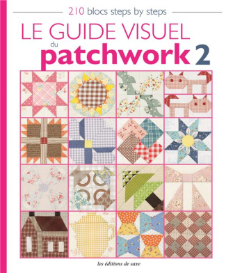 kobatake-ginet-mari-le-guide-visuel-du-patchwork-2-210-blocs-steps-by-steps_0
