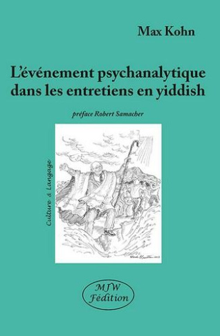 kohn-max-samacher-robert-l-evenement-psychanalytique-dans-les-entretiens-en-yiddish_0