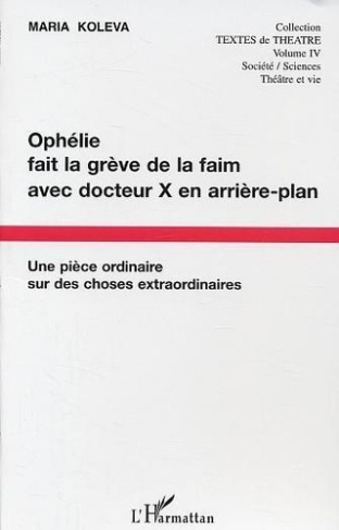 koleva-maria-ophelie-fait-la-greve-de-la-faim-avec-docteur-x-en-arriere-plan-une-piece-ordinaire-sur-des-choses_0