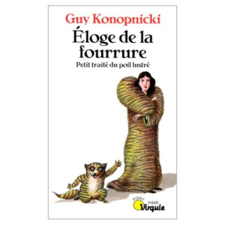 konopnicki-guy-eloge-de-la-fourrure-petit-traite-du-poil-illustre_0