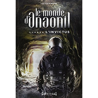 koppel-cecile-le-monde-d-anaonil-tome-4-l-invictus_0