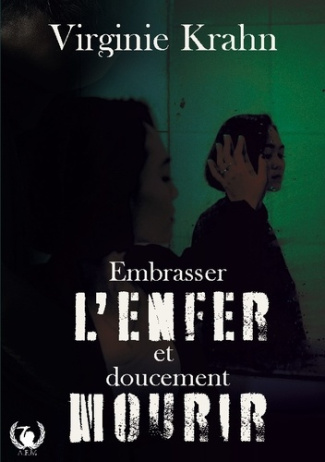 krahn-virginie-embrasser-l-enfer-et-doucement-mourir_0