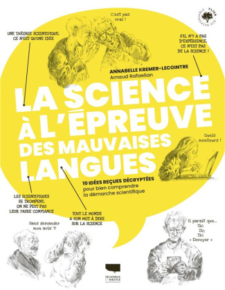 kremer-lecointre-annabelle-3b-rafaelian-arnaud-la-science-a-l-epreuve-des-mauvaises-langues-10-idees-recues-decryptees-pour-bien-comprendre-la-dem_0