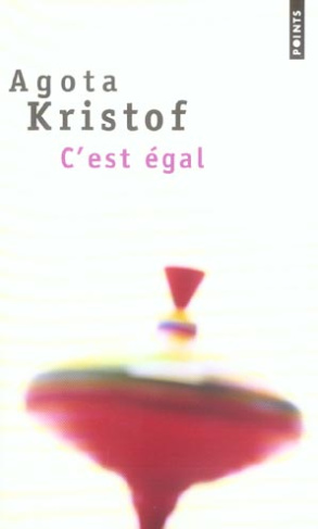 kristof-agota-c-est-egal_0