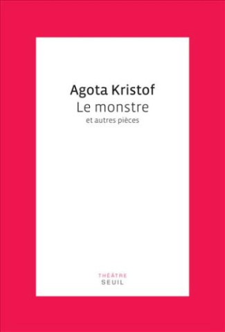 kristof-agota-le-monstre-et-autres-pieces_0
