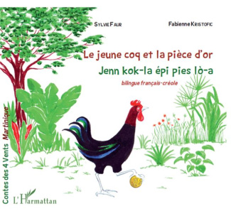 kristofic-fabienne-3b-faur-sylvie-le-jeune-coq-et-la-piece-d-or-edition-bilingue-francais-creole_0