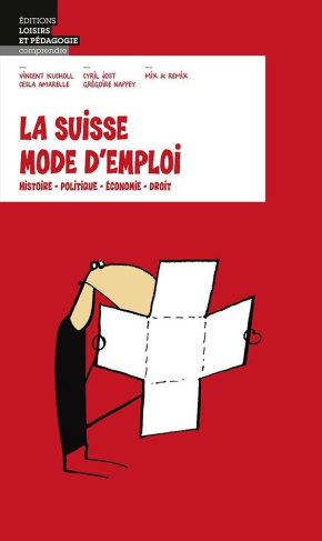 kucholl-vincent-3b-amarelle-cesla-3b-jost-cyril-3b-na-la-suisse-mode-d-emploi-histoire-politique-economie-droit_0