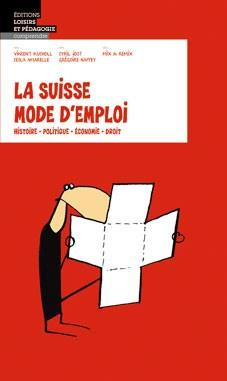 kucholl-vincent-3b-amarelle-cesla-3b-jost-cyril-3b-na-la-suisse-mode-d-emploi-histoire-politique-economie-droit_0