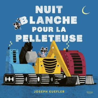 kuefler-joseph-nuit-blanche-pour-la-pelleteuse_0