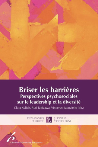 kulich-clara-takizawa-ruri-iacoviello-vincenzo-briser-les-barrieres-perspectives-psychosociales-sur-le-leadership-et-la-diversite_0