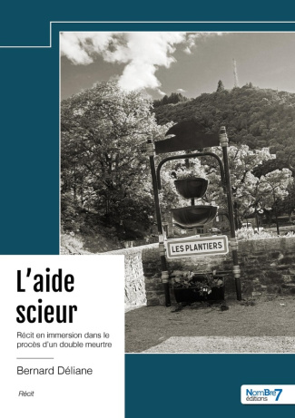 l-aide-scieur-recit-en-immersion-dans-le-proces-d-un-double-meurtre_0