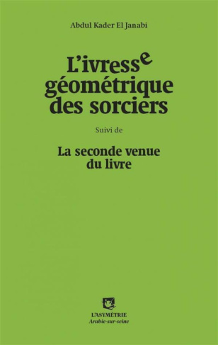 l-ivresse-geometrique-des-sorciers-suivi-de-spleen-de-bagdad_0