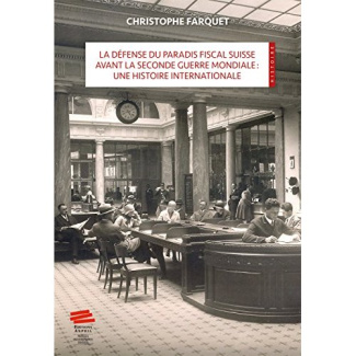 la-defense-du-paradis-fiscal-suisse-avant-la-seconde-guerre-mondiale-une-histoire-internationale_0