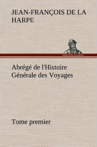 la-harpe-jean-francois-de-abrege-de-l-histoire-generale-des-voyages-tome-premier_0