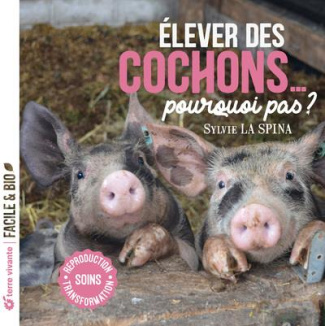 la-spina-sylvie-elever-des-cochons-pourquoi-pas-soins-reproduction-transformation_0