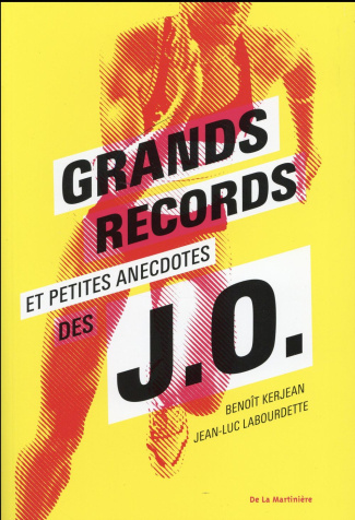 labourdette-jean-luc-3b-kerjean-benoit-grands-records-et-petites-anecdotes-des-jo_0