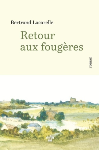 lacarelle-bertrand-retour-aux-fougeres_0