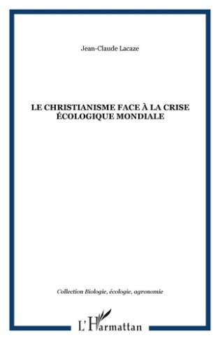 lacaze-jean-claude-le-christianisme-face-a-la-crise-ecologique-mondiale_0