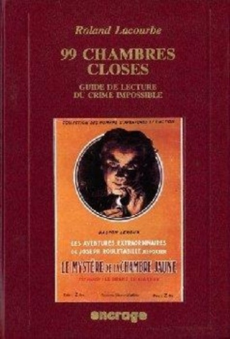 lacourbe-roland-99-chambres-closes-guide-de-lecture-du-crime-impossible_0