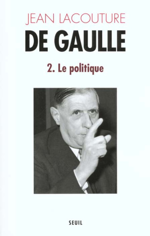 lacouture-jean-de-gaulle-tome-2-le-politique-1944-1959_0