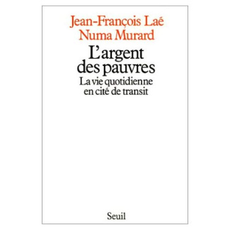 lae-jean-francois-3b-murard-numa-l-argent-des-pauvres-la-vie-quotidienne-en-cite-de-transit_0