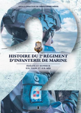 lafaye-christophe-histoire-du-2e-regiment-d-infanterie-de-marine_0