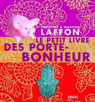 laffon-caroline-3b-laffon-martine-le-petit-livre-des-porte-bonheur_0
