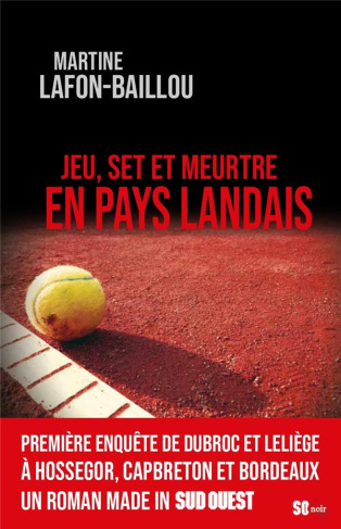 lafon-baillou-martine-jeu-set-et-meurtre-en-pays-landais_0