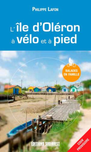 lafon-philippe-l-ile-d-oleron-a-velo-et-a-pied-nouvelle-edition_0