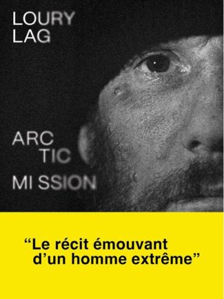 lag-loury-arctic-mission-une-echappee-au-coeur-de-la-vie_0