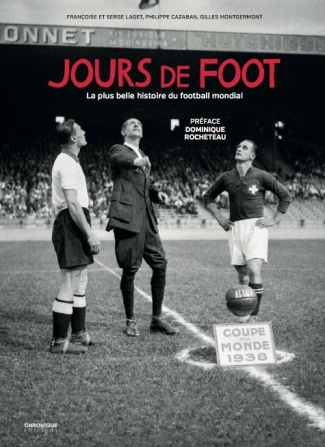 laget-francoise-3b-laget-serge-3b-cazaban-philippe-3b-jours-de-foot-la-plus-belle-histoire-du-football-mondial_0