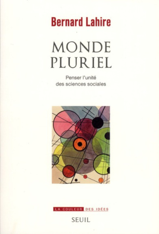 lahire-bernard-monde-pluriel-penser-l-unite-des-sciences-sociales_0