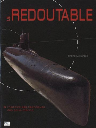 laisney-andre-3b-louzeau-bernard-le-redoutable-l-histoire-des-techniques-des-sous-marins_0