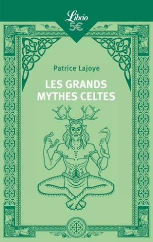 lajoye-patrice-les-grands-mythes-celtes_0