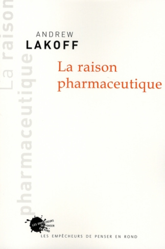 lakoff-andrew-3b-pignarre-philippe-la-raison-pharmaceutique_0