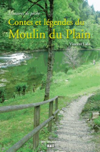 lalu-vincent-contes-et-legendes-du-moulin-du-plain-histoires-de-peche_0