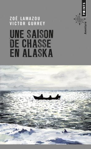 lamazou-zoe-3b-gurrey-victor-une-saison-de-chasse-en-alaska_0