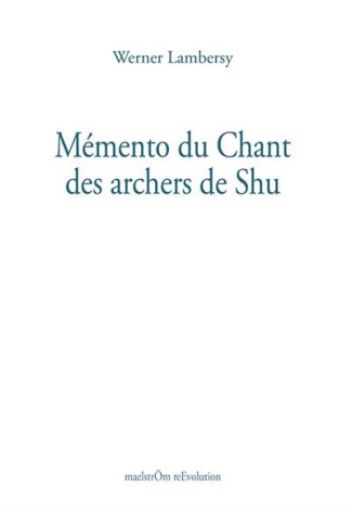 lambersy-werner-memento-du-chant-des-archers-de-shu_0