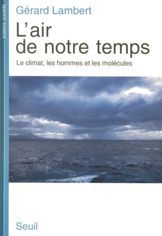 lambert-gerard-l-air-de-notre-temps-le-climat-les-hommes-et-les-molecules_0