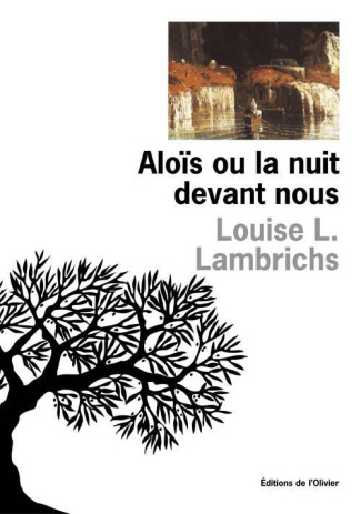 lambrichs-louise-alois-ou-la-nuit-devant-nous_0